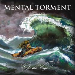 Mental Torment : On the Verge...
